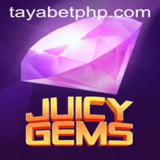 JuicyGems: Unveiling the Glittering World of TAYABET's Latest Game Sensation