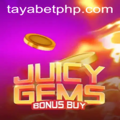Exploring the Thrills of JuicyGemsBonusBuy with TAYABET